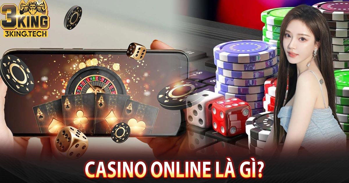 Casino online là gì?