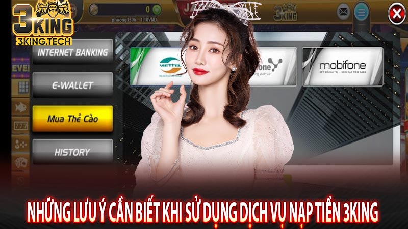 Những lưu ý cần biết khi sử dụng dịch vụ nạp tiền 3king 