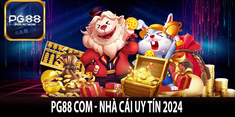 Pg88 Com - Nhà Cái Uy Tín 2024