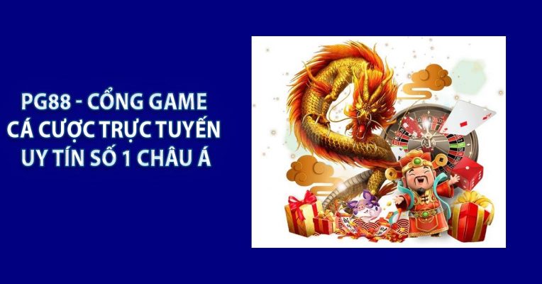 PG88 - Cổng Game Cá Cược Trực Tuyến Uy Tín Số 1 Châu Á